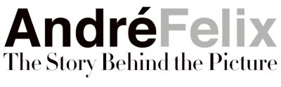 Andre Felix The Story Behind the Picture header image